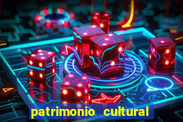 patrimonio cultural material e imaterial da bahia